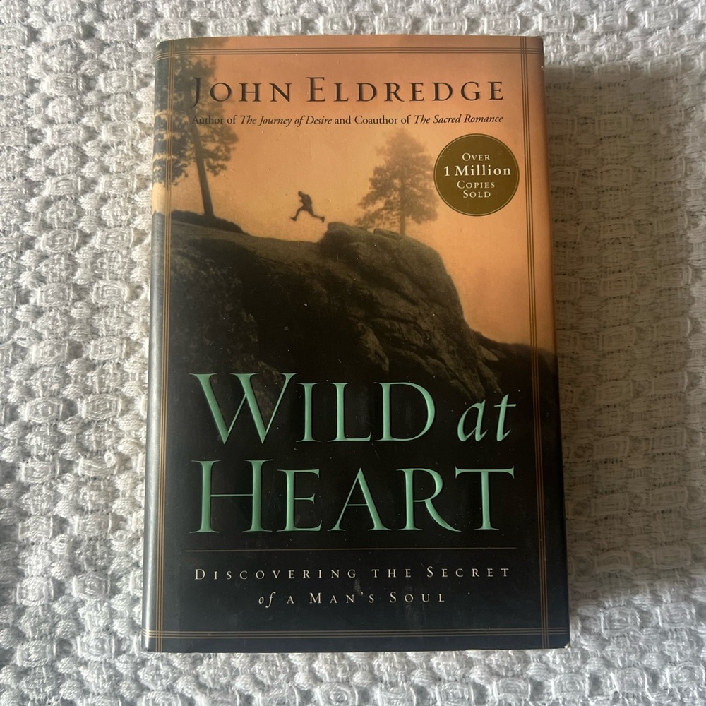 Wild at Heart Book by John Eldredge